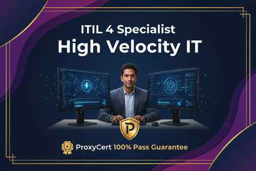 AXELOS ITIL 4 Specialist High Velocity IT Proxy Exam - Pay After Pass - ProxyCert