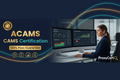 ACAMS CAMS Certified Anti-Money Laundering Specialist Proxy Exam - 100% Pass Guarantee - ProxyCert