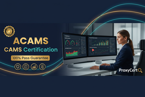 ACAMS CAMS Certified Anti-Money Laundering Specialist Proxy Exam - 100% Pass Guarantee - ProxyCert