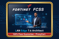 Fortinet FCSS LAN Edge 7.6 Architect Certification - 100% Pass Guarantee