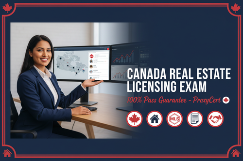 Canada Real Estate Licensing Certification Proxy Exam - 100% Pass Guarantee - ProxyCert