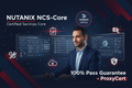 Nutanix NCS-Core Certified Services Core Proxy Exam - Pay After Pass - ProxyCert