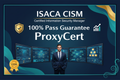 ISACA CISM Certified Information Security Manager Proxy Exam - Pay After Pass - ProxyCert