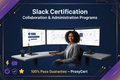 Slack Certification Proxy Exam Service — ProxyCert 100% Pass Guarantee